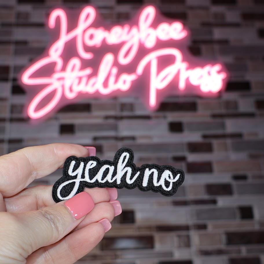 Yeah No - Embroidered Patch