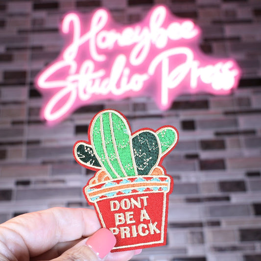 Cactus Don't Be a Prick - Embroidered Patch