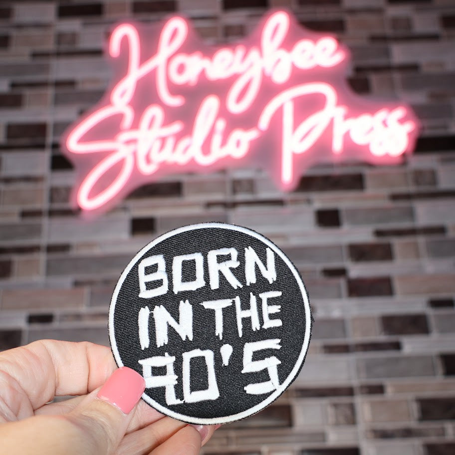 Born in the 90's - Embroidered Patch