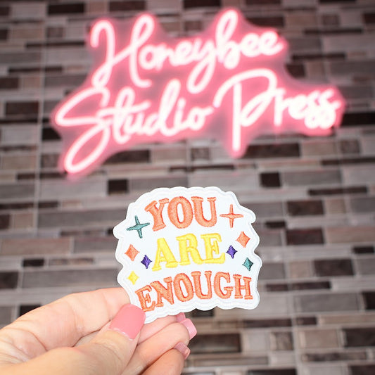 You Are Enough - Embroidered Patch