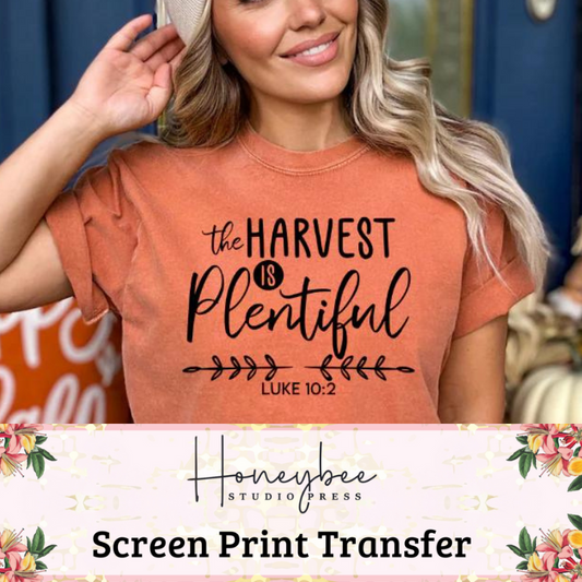 Harvest Is Plentiful - Single Color Screen Print