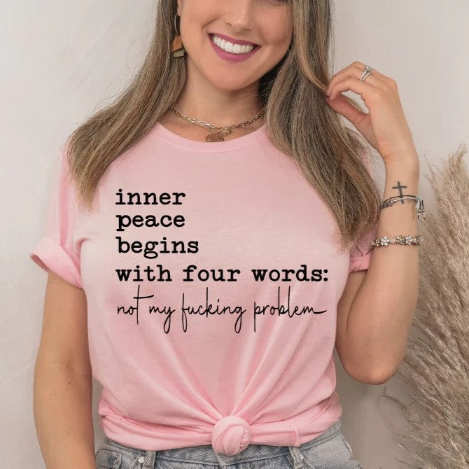 Inner Peace Begins With Four Words - Single Color Screen Print