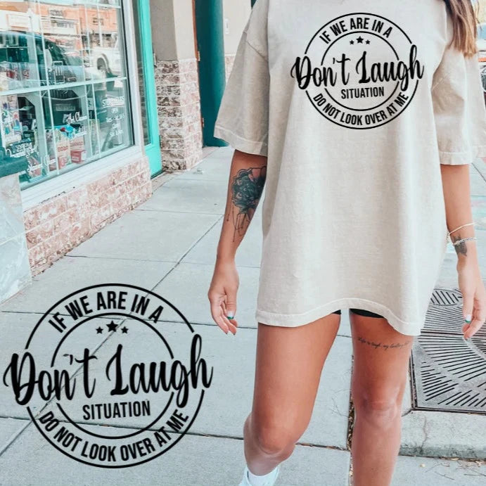 Don't Laugh - Single Color Screen Print