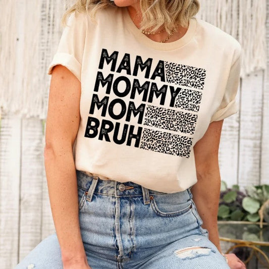 Mama Mommy Mom Bruh - Single Color Screen Print