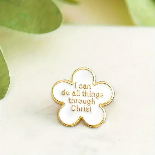 I Can Do All Things Through Christ - Enamel Pin / Brooch