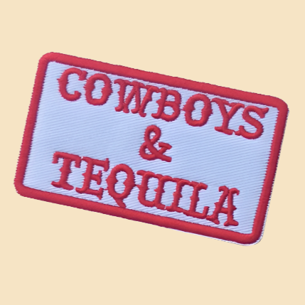 Cowboys & Tequila - Embroidered Patch