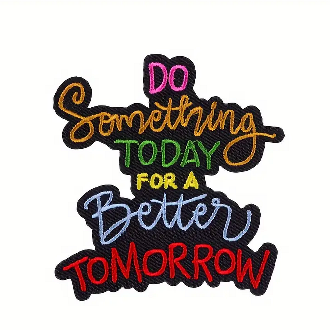 Do Something Today - Embroidered Patch